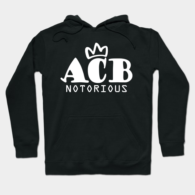 Notorious ACB Hoodie by Etopix